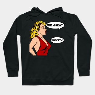 OhGreatPuberty Hoodie